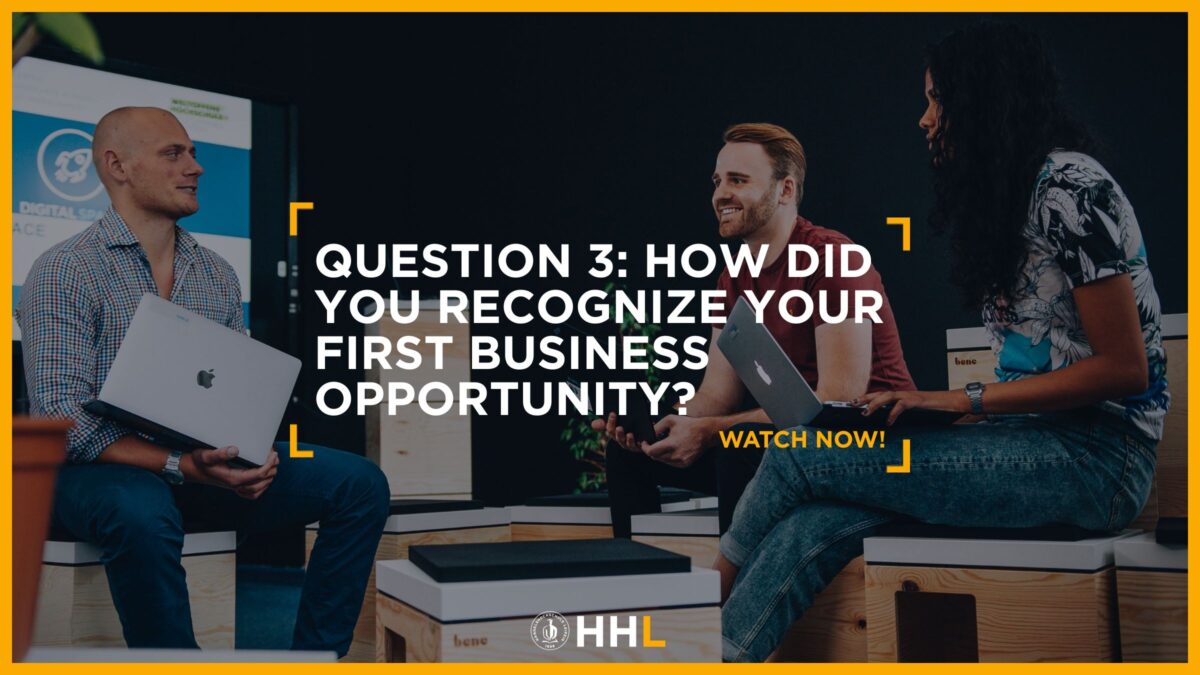 Thumbnail Question 3: How did you recognize your first business opportunity?